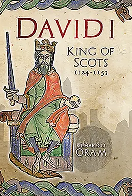 David I: Rey de Escocia, 1124-1153 - David I: King of Scots, 1124-1153