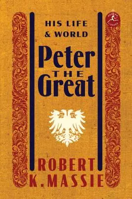 Pedro el Grande: su vida y su mundo - Peter the Great: His Life and World