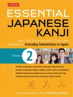 Essential Japanese Kanji Volume 2: (Jlpt Level N4 / AP Exam Prep) Aprenda los caracteres kanji esenciales necesarios para las interacciones cotidianas en Japón. - Essential Japanese Kanji Volume 2: (Jlpt Level N4 / AP Exam Prep) Learn the Essential Kanji Characters Needed for Everyday Interactions in Japan