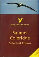 Poemas Selectos de Coleridge: York Notes Advanced - todo lo que necesitas para ponerte al día, estudiar y prepararte para las evaluaciones de 2021 y los exámenes de 2022 - Selected Poems of Coleridge: York Notes Advanced - everything you need to catch up, study and prepare for 2021 assessments and 2022 exams