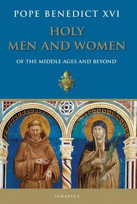 Hombres y mujeres santos de la Edad Media y más allá: Lecturas patrísticas en la Liturgia de las Horas - Holy Men and Women from the Middle Ages and Beyond: Patristic Readings in the Liturgy of the Hours