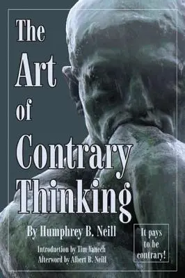 El arte del pensamiento contrario - Art of Contrary Thinking