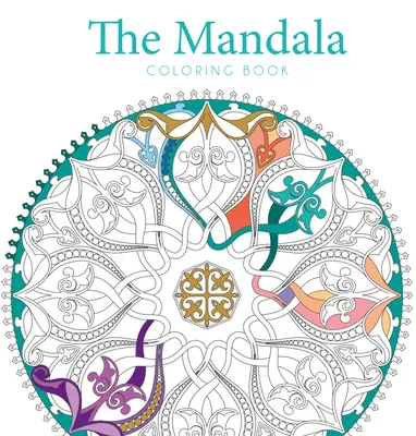 El libro de los mandalas para colorear - The Mandala Coloring Book