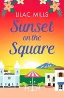 Sunset on the Square - Escápate de vacaciones a España con esta conmovedora historia de amor - Sunset on the Square - Escape on a Spanish holiday with this heartwarming love story