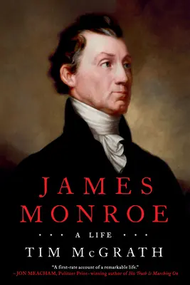 James Monroe A Life - James Monroe: A Life