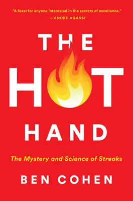 La mano caliente: El misterio y la ciencia de las rachas - The Hot Hand: The Mystery and Science of Streaks