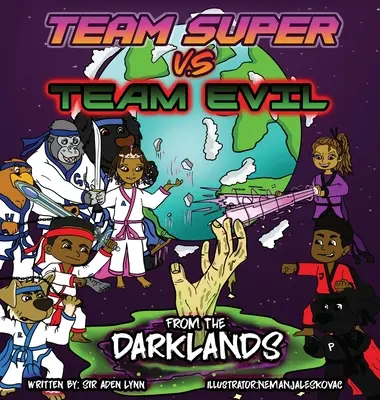 Equipo Super VS Equipo Evil (2)... Desde las Tierras Oscuras - Team Super VS Team Evil (2)... From the Darklands