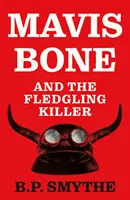 Mavis Bone y el asesino en ciernes - Mavis Bone and the Fledgling Killer