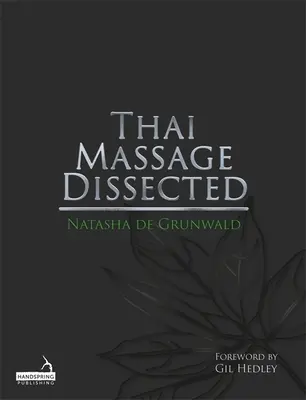 El masaje tailandés diseccionado - Thai Massage Dissected