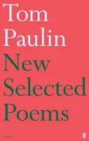 Nueva selección de poemas de Tom Paulin - New Selected Poems of Tom Paulin