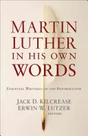 Martín Lutero en sus propias palabras - Martin Luther in His Own Words