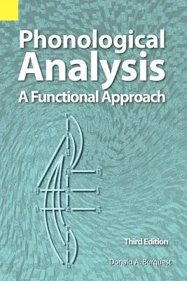 Análisis Fonológico: Un Enfoque Funcional, 3ª Edición - Phonological Analysis: A Functional Approach, 3rd Edition