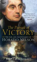 En pos de la victoria: la vida y los logros de Horatio Nelson - Pursuit of Victory - The Life and Achievement of Horatio Nelson