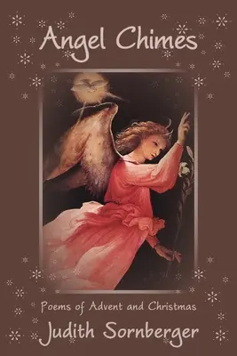 Campanadas de ángel: Poemas de Adviento y Navidad - Angel Chimes: Poems of Advent and Christmas