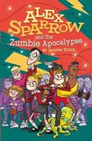 Alex Sparrow y el Apocalipsis Zumbie - Alex Sparrow and the Zumbie Apocalypse