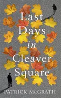 Últimos días en Cleaver Square - Last Days in Cleaver Square