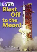 Despegue hacia la Luna - Blast Off to the Moon