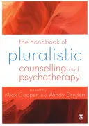 Manual de asesoramiento y psicoterapia pluralistas - The Handbook of Pluralistic Counselling and Psychotherapy