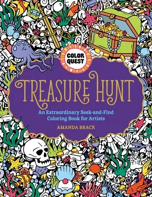 Color Quest: Treasure Hunt: Un extraordinario libro para colorear de buscar y encontrar para artistas - Color Quest: Treasure Hunt: An Extraordinary Seek-And-Find Coloring Book for Artists