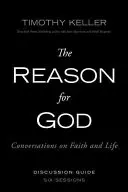 Guía de debate de La razón de Dios: Conversaciones sobre la fe y la vida - The Reason for God Discussion Guide: Conversations on Faith and Life