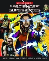 La ciencia detrás de los superhéroes - Unmasked - Science Behind Superheroes