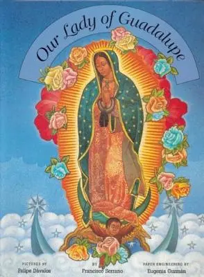 Nuestra Señora de Guadalupe - Our Lady of Guadalupe