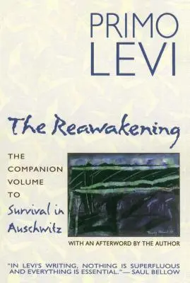 El despertar: Volumen complementario de Supervivencia en Auschwitz - The Reawakening: The Companion Volume to Survival in Auschwitz