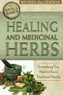 La guía completa para el cultivo de hierbas curativas y medicinales: Everything You Need to Know Explained Simply Revised 2ª Edición - The Complete Guide to Growing Healing and Medicinal Herbs: Everything You Need to Know Explained Simply Revised 2nd Edition