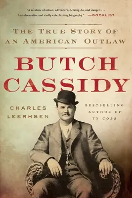 Butch Cassidy: La verdadera historia de un forajido americano - Butch Cassidy: The True Story of an American Outlaw