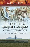 Las batallas de Flandes francés: Neuve Chapelle, Aubers Ridge, Festubert, Loos y Fromelles - The Battles of French Flanders: Neuve Chapelle, Aubers Ridge, Festubert, Loos and Fromelles