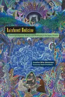 Medicina de la selva: Preservar la ciencia indígena y la biodiversidad en el Alto Amazonas - Rainforest Medicine: Preserving Indigenous Science and Biodiversity in the Upper Amazon