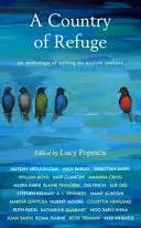 Un país de refugio: Antología de escritos sobre solicitantes de asilo - A Country of Refuge: An Anthology of Writing on Asylum Seekers