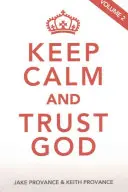 Mantén la calma y confía en Dios, volumen 2 - Keep Calm and Trust God, Volume 2