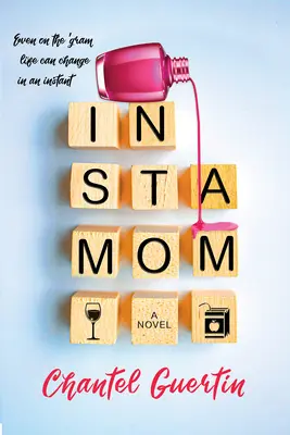 Instamom: Un romance moderno con humor y corazón - Instamom: A Modern Romance with Humor and Heart