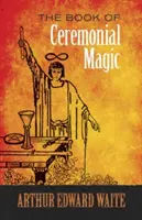 El libro de la magia ceremonial - The Book of Ceremonial Magic