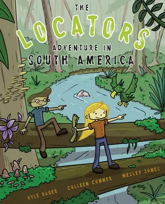 Los localizadores: Aventura en Sudamérica - The Locators: Adventure in South America