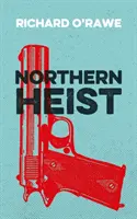 Robo en el Norte - Northern Heist