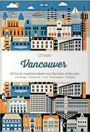 Citix60: Vancouver: 60 creativos te muestran lo mejor de la ciudad - Citix60: Vancouver: 60 Creatives Show You the Best of the City