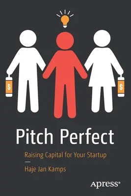 Pitch Perfect: Cómo conseguir capital para tu startup - Pitch Perfect: Raising Capital for Your Startup