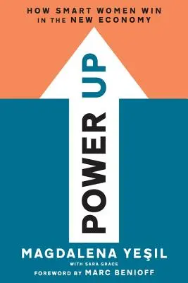 Power Up: Cómo ganan las mujeres inteligentes en la nueva economía - Power Up: How Smart Women Win in the New Economy