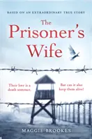 Prisoner's Wife - basada en una inspiradora historia real - Prisoner's Wife - based on an inspiring true story
