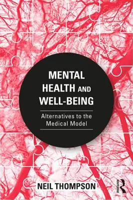 Salud mental y bienestar: Alternativas al modelo médico - Mental Health and Well-Being: Alternatives to the Medical Model