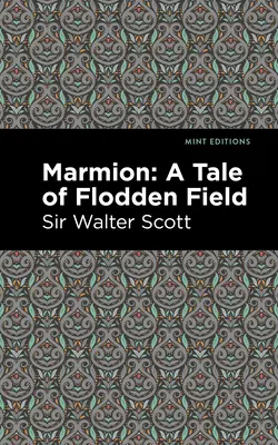 Marmion Un cuento del campo de Flodden - Marmion: A Tale of Flodden Field