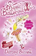 Jade y la fiesta sorpresa (Magic Ballerina, Libro 20) - Jade and the Surprise Party (Magic Ballerina, Book 20)