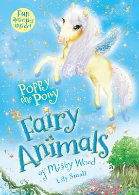 Poppy la Poni: Hadas del Bosque Nublado - Poppy the Pony: Fairy Animals of Misty Wood