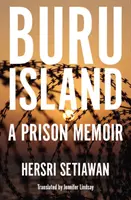 La isla de Buru: Memorias de una prisión - Buru Island: A Prison Memoir