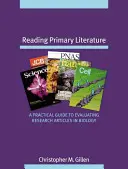 Reading Primary Literature: Guía práctica para evaluar artículos de investigación en biología - Reading Primary Literature: A Practical Guide to Evaluating Research Articles in Biology