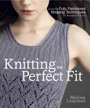 Tejer el ajuste perfecto: Técnicas esenciales de moldeado para obtener resultados de diseño - Knitting the Perfect Fit: Essential Fully Fashioned Shaping Techniques for Designer Results