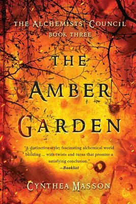 El jardín de ámbar: El Consejo de los Alquimistas, Libro 3 - The Amber Garden: The Alchemists' Council, Book 3