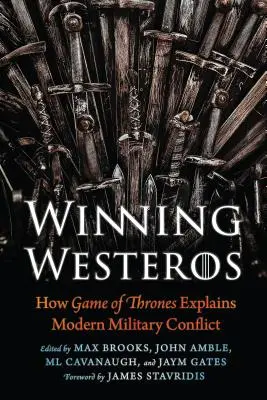 Ganar en Poniente: cómo explica Juego de Tronos los conflictos militares modernos - Winning Westeros: How Game of Thrones Explains Modern Military Conflict